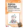 Eğitim Sözlüğü Dictionary of Education Türkçe-İngilizce / İngilizce-Türkçe