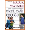 Eğitim ve Gelişim Özellikleriyle Okul Çağı Çocuğu