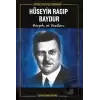 Eğitimci, Gazeteci, Bürokrat Hüseyin Ragıp Baydur Hayatı ve Yazıları