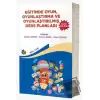 Eğitimde Oyun, Oyunlaştırma Ve Oyunlaştırılmış Ders Planları 65 Adet Ders Planı