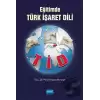 Eğitimde Türk İşaret Dili - TİD