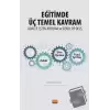 Eğitimde Üç Temel Kavram: Adalet, İşten Ayrılma ve Öznel İyi Oluş