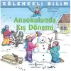 Eğlenceli Bilim - Anaokulunda Kış Dönemi