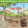 Eğlenceli Bilim - Yer Altı