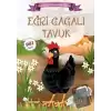 Eğri Gagalı Tavuk - Maceracı Hayvanlar Serisi