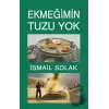 Ekmeğimin Tuzu Yok