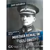 Ekrem Baydarın Anıları: Mustafa Kemalin Gizli Örgütü