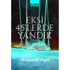 Eksi 45lerde Yandık