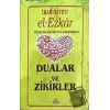 El Ezkar Resulullahın Dilinden Dualar ve Zikirler