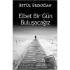 Elbet Bir Gün Buluşacağız