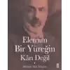 Elemim Bir Yüreğin Karı Değil