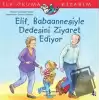 Elif Babaannesiyle Dedesini Ziyaret Ediyor