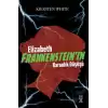 Elizabeth Frankenstein’ın Karanlık Düşüşü