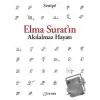 Elma Suratın Akılalmaz Hayatı