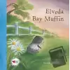 Elveda Bay Muffin (Ciltli)