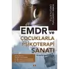 EMDR ve Çocuklarla Psikoterapi Sanatı