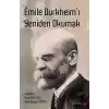 Emile Durkheim’ı Yeniden Okumak