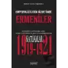 Emperyalistlerin Hizmetinde Ermeniler - Dönemin Gazetelerine Göre Güney Cephesinde Ermeni Çetelerinin Yaptığı Katliamlar (1919-1921)