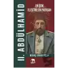 En Çok Eleştirilen Padişah 2. Abdülhamid