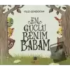 En Güçlü Benim Babam