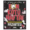 En Kötü Hafta – Pazartesi