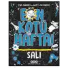 En Kötü Hafta – Salı