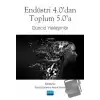 Endüstri 4.0’dan Toplum 5.0’a Güncel Yaklaşımlar