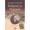 Enis Behiç Koryürek’ten Budapeşte’ye Mektuplar