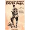 Enver Paşa 1. Cilt 1860-1908 Makedonya’dan Ortaasya’ya