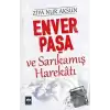 Enver Paşa ve Sarıkamış Harekatı