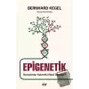 Epigenetik - Deneyimler Kalıtımla Nasıl Aktarılır?