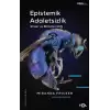 Epistemik Adaletsizlik -İktidar ve Bilmenin Etiği