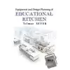 Equipment and Design Planning of Educational Kitchen