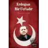 Erdoğan Bir Vefadır