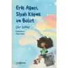 Erik Ağacı, Siyah Köpek ve Bulut