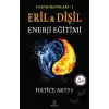 Eril ve Dişil Enerji Eğitimi - Uyanış Seansları 1