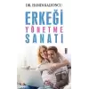 Erkeği Yönetme Sanatı