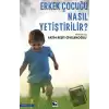 Erkek Çocuğu Nasıl Yetiştirilir?