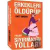 Erkekleri Öldürüp Paçayı Sıyırmanın Yolları