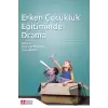 Erken Çocukluk Eğitiminde Drama