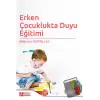 Erken Çocuklukta Duyu Eğitimi