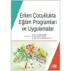 Erken Çocuklukta Eğitim Programları ve Uygulamalar