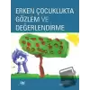 Erken Çocuklukta Gözlem ve Değerlendirme