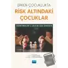 Erken Çocuklukta Risk Altındaki Çocuklar