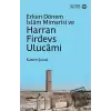 Erken Dönem İslam Mimarisi ve Harran Firdevs Ulucami