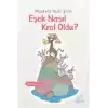 Eşek Nasıl Kral Oldu?