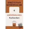 Eşekarıları - Eski Yunan Komedyaları 6