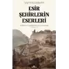 Esir Şehirlerin Eserleri