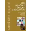 Eski Anadolu Türkçesi Bibliyografyası