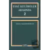 Eski Kelimeler Arasında 2